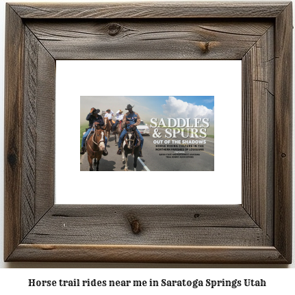 horse trail rides near me in Saratoga Springs, Utah